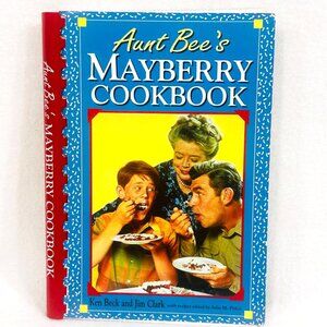 Aunt Bee's Mayberry Cookbook from the Andy Griffith Show (1991)